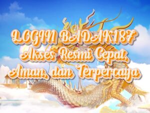 LOGIN BADAK187 AKSES RESMI
